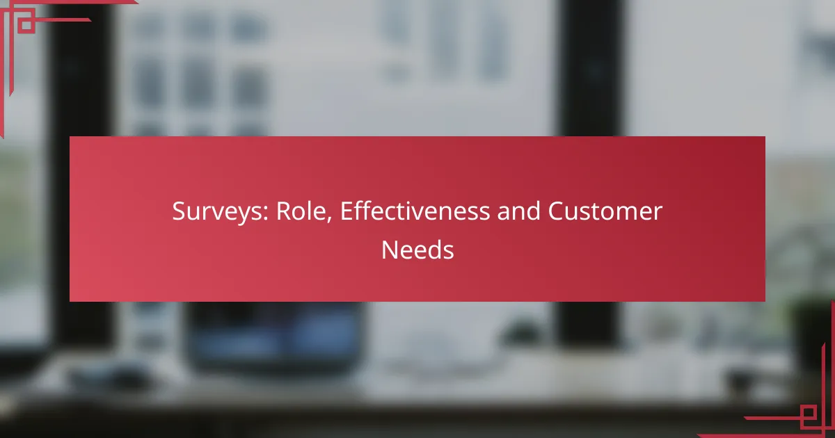 Surveys: Role, Effectiveness and Customer Needs