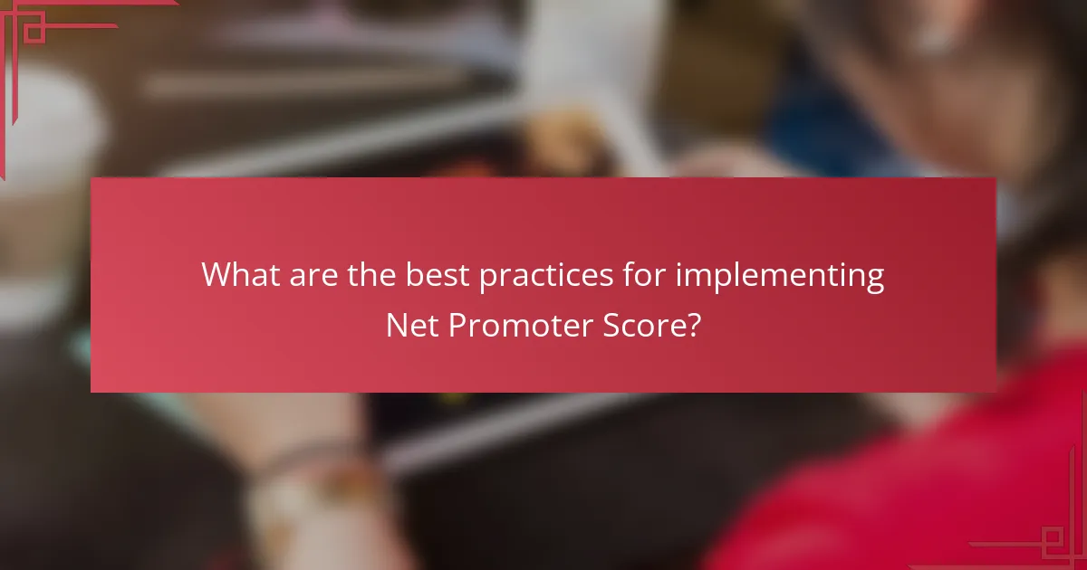 What are the best practices for implementing Net Promoter Score?
